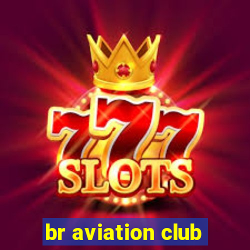 br aviation club